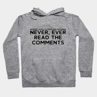 Never, Ever Read The Comments Hoodie